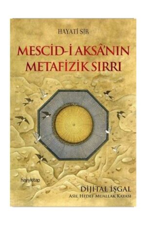 Mescid-i Aksa’nın Metafizik Sırrı